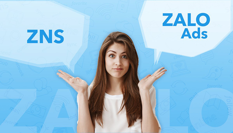 Zalo ZNS và Zalo Ads có các hình thức về dịch vụ khác nhau